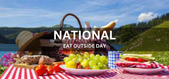NATIONAL EAT OUTSIDE DAY [राष्ट्रीय बाहर खाने का दिन]